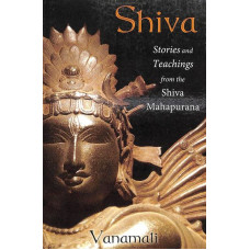 Shiva : Stories And Teachings From The Shiva Mahapurana